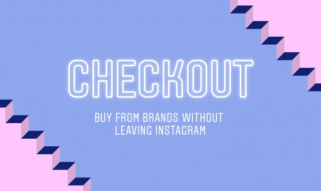Introducing Checkout on Instagram