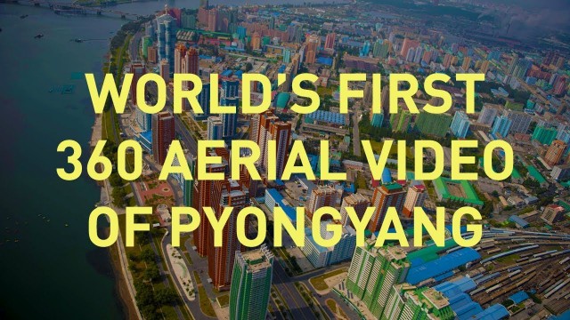 World's First Aerial 360 Video Over North Korea 2017