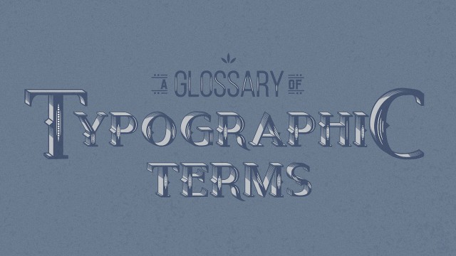 A Beautifully Illustrated Glossary Of Typographic Terms