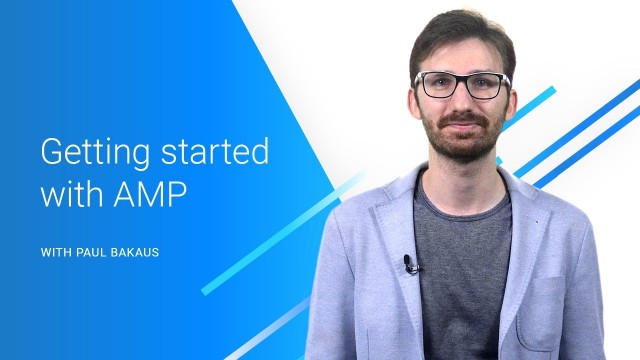 Intro to AMP (Accelerated Mobile Pages)